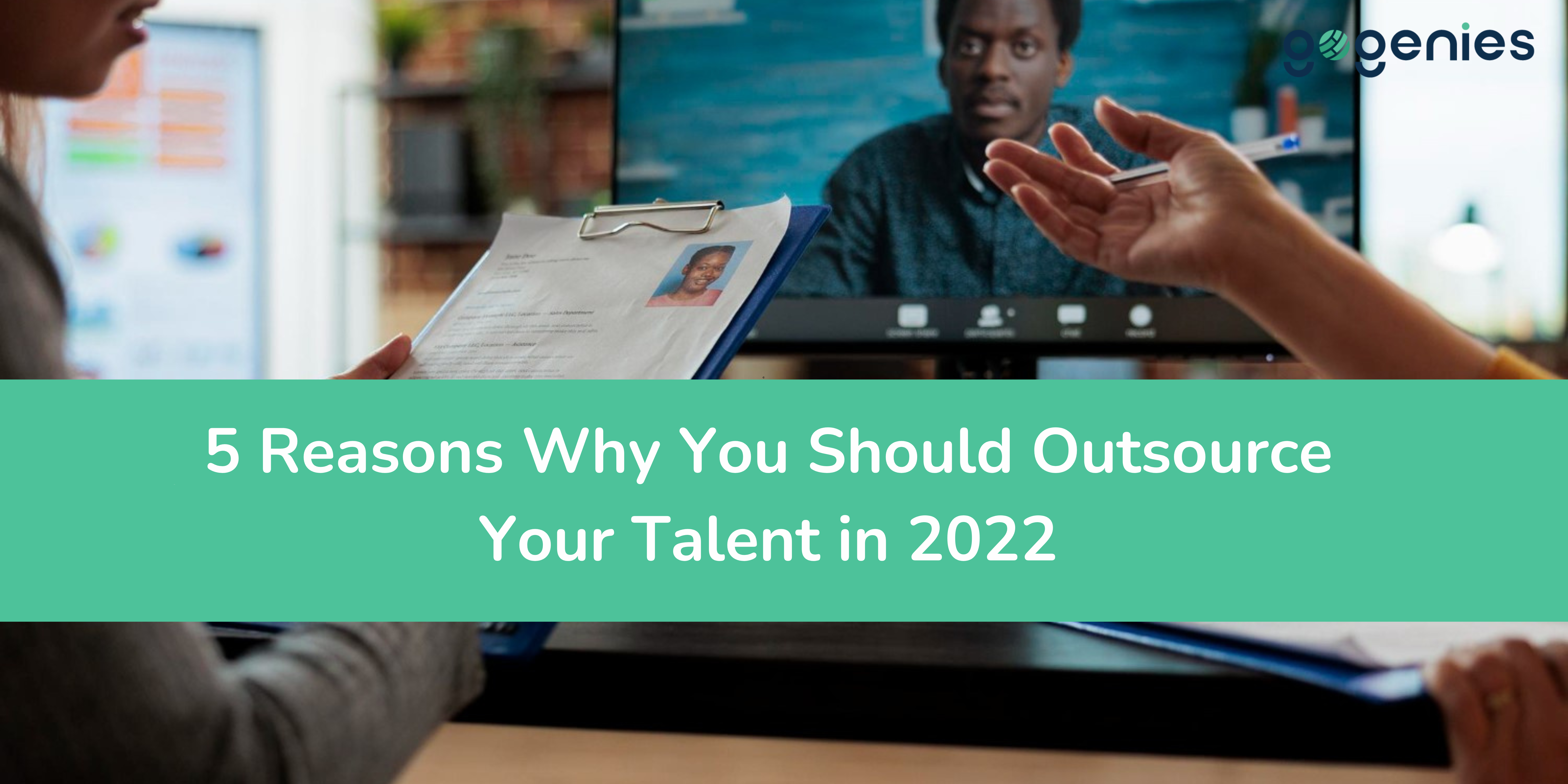 5 Reasons Why You Should Outsource Your Talent in 2022